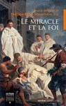 Le miracle et la foi - Collectif ; Père Philippe-Marie Margelidon - 9782249625510
