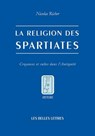 La Religion Des Spartiates: Croyances Et Cultes Dans l'Antiquite - Nicolas Richer - 9782251381138