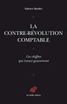 La Contre-Revolution Comptable. Ces Chiffres Qui (Nous) Gouvernent - Fabrice Bardet - 9782251445137