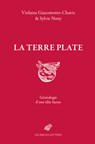 La Terre Plate: Genealogie d'Une Idee Fausse - Violaine Giacomotto-Charra - 9782251452234