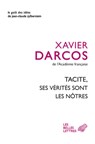 Tacite, Ses Verites Sont Les Notres - Xavier Darcos - 9782251455228