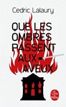 Que les ombres passent aux aveux - Cedric Lalaury - 9782253079309
