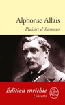 Plaisirs d'humour - Alphonse Allais - 9782253089322