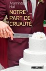 Notre part de cruauté - Araminta Hall - 9782253089926