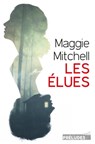 Les Elues - Maggie Mitchell - 9782253096504