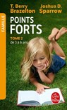 Points forts tome 2 - Docteur T. Berry Brazelton ; Joshua D. Sparrow - 9782253102144