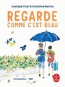 Regarde comme c'est beau - Grandma Marina ; Grandpa Chan - 9782253102618