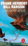 L'Incident Jésus (Le Programme Conscience, Tome 2) - Bill Ransom ; Frank Herbert - 9782253102793