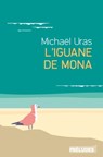 L'Iguane de Mona - Michaël Uras - 9782253134718