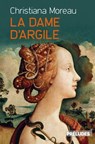 La Dame d'argile - Christiana Moreau - 9782253134763
