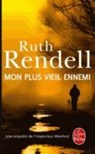 Mon plus vieil ennemi (Une enquete de l'inspecteur Wexford) - Ruth Rendell - 9782253168737