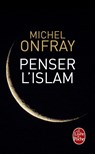 Penser l'islam - Michel Onfray - 9782253186373