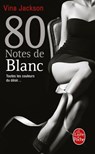 80 notes de blanc (80 notes, Tome 5) - Vina Jackson - 9782253196662