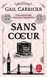 Sans coeur (Le Protectorat de l'ombrelle, Tome 4) - Gail Carriger - 9782253197294
