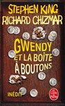 Gwendy et la boîte à boutons - Stephen King ; Richard Chizmar - 9782253236726