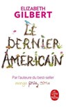 Le Dernier Américain - Elizabeth Gilbert - 9782253246237