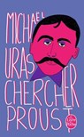 Chercher Proust - Michaël Uras - 9782253247005