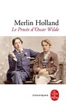 Le Procès d'Oscar Wilde - Merlin Holland - 9782253258469