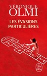 Les Evasions particulières - Véronique Olmi - 9782253262718