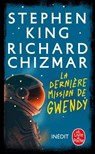 La Dernière Mission de Gwendy - Stephen King ; Richard Chizmar - 9782253938323