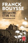 Des Saisons et une Rose - Franck Bouysse - 9782253938620