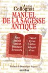 Manuel de la sagesse antique - Annie Collognat ; Dominique Noguez - 9782258086494