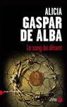 Le sang du désert - Alicia Gaspar de Alba - 9782258091139