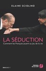 La séduction - Elaine Sciolino - 9782258094550
