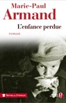L'enfance perdue - Marie-Paul Armand - 9782258095397