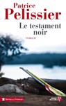 LE TESTAMENT NOIR - Patrice Pelissier - 9782258099845