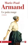 LE PAIN ROUGE - Marie-Paul Armand - 9782258103559