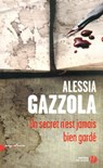 Un secret n'est jamais bien gardé - Alessia Gazzola - 9782258105348
