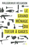 Le grand ménage du tueur à gages - Hallgrímur Helgason - 9782258115439