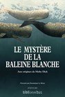 Le mystère de la baleine blanche - Owen Chase ; Thomas Nickerson ; Herman Melville - 9782258117280
