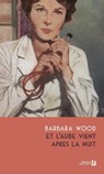 Et l'aube vient après la nuit - Barbara Wood - 9782258137363