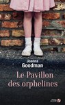 Le Pavillon des orphelines - Joanna Goodman - 9782258162464