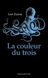 La couleur du trois - Leni Zumas - 9782258192478
