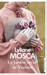 Le Jardin secret de Violette - Lyliane Mosca - 9782258194113
