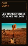 Les Trois Épouses de Blake Nelson - Cate Quinn - 9782258194915