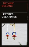 Petites créatures - Melanie Golding - 9782258196148