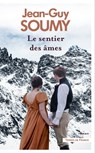 Le sentier des âmes - Jean-Guy Soumy - 9782258201279