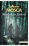 Mystérieuse Juliette - Lyliane Mosca - 9782258201590