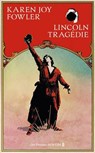 Lincoln Tragédie : Rentrée littéraire 2025 - Karen Joy Fowler - 9782258205826