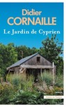 Le Jardin de Cyprien - Didier Cornaille - 9782258208193