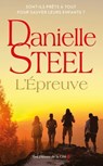 L'Épreuve : roman par Danielle Steel, l'auteure à succès avec plus d'un milliard d'exemplaires vendus à travers le monde - Danielle Steel - 9782258209428