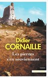 Les pierres s'en souviennent - Didier Cornaille - 9782258211506