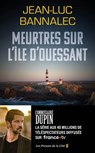 Meurtres sur l'île d'Ouessant. Une enquête du commissaire Dupin : une série diffusée sur France TV - Jean-Luc Bannalec - 9782258211520