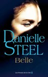 Belle : roman de Danielle Steel, l'autrice à succès avec plus d'un milliard d'exemplaires vendus à travers le monde - Danielle Steel - 9782258213838