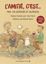 L'amitié, c'est...: un recueil au profit de l'association Le Rire Médecin - Caroline Vallat ; Michel Bussi - 9782258213890