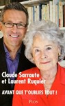 Avant que t'oublies tout ! - Claude Sarraute ; Laurent Ruquier - 9782259213295